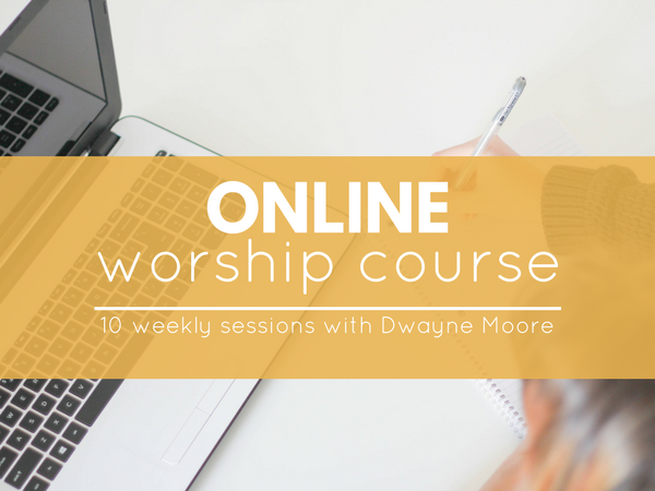 Online Worship Course