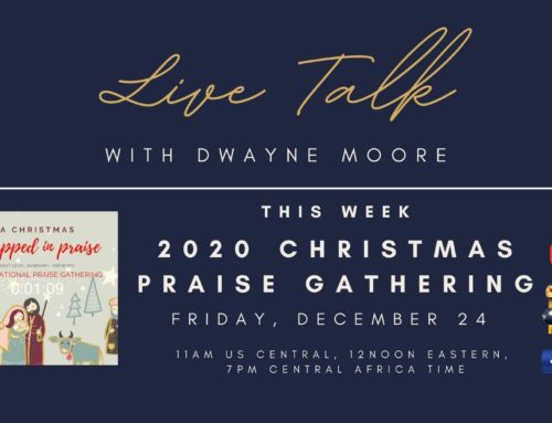 Live Talk Ep. 14: 2020 Christmas Praise Gathering