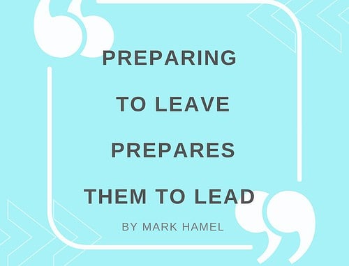Preparing to Leave Prepares Them to Lead