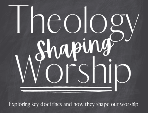 Theology Shaping Worship: Holy
