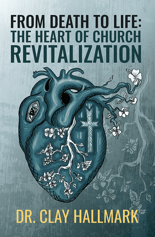 From Death to Life: The Heart of Church Revitalization (e-book)